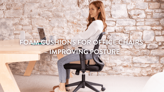 Foam Cushions for Office Chairs – Improving Posture